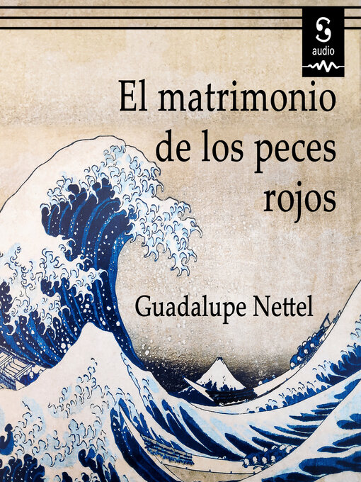 Title details for El matrimonio de los peces rojos by Guadalupe Nettel - Available